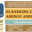 III Ranking ASERGO ASESORES<br />- 26 Octubre: 1ºCombo FISIO+<br />- 30 Noviembre: 2ºCombo<br />- 21 Diciembre: 3ºCombo<br />- etc.<br /><br />9-11 h.: Masculino<br />11'30-13'30 h.: Femenino<br /><br />Nivel 3ª y 2ª<br /><br />Más información:<br />• Web del Club: http://www.linkpadel.com/index.php/torneos/230-1combo-fisio-del-iii-ranking-asergo-asesores<br />• Facebook: https://www.facebook.com/events/840202329344692/<br />• Twitter:...